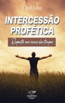 intercesso profetica (ebook)-cyril john-9788553391172