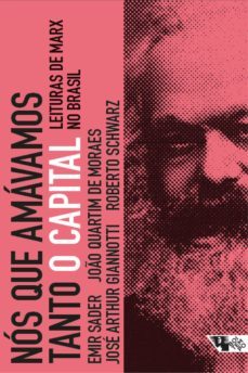 nós que amávamos tanto o capital (ebook)-emir sader-joao quartim de moraes-jose arthur giannotti-9788575595572