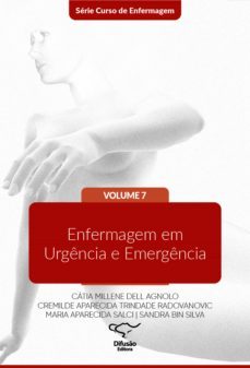 enfermagem em urgência e emergência (ebook)-catima millene dell agnolo-cremilde aparecida trindade radovanovic-maria aparecida salci-9788578083472