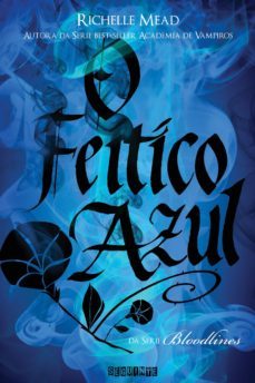 o feitiço azul (ebook)-richelle mead-9788580869972
