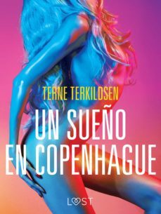 un sueño en copenhague - relato erotico (ebook)-terne terkildsen-9788726204872