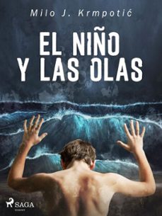 el niño y las olas (ebook)-milo j. krmpotic-9788726758672