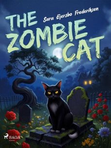 the zombie cat: a spine-tingling, middle-grade ghost story with a purr-fectly heartwarming twist (ebook)-sara ejersbo frederiksen-9788727281872