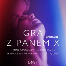 gra z panem x i inne opowiadania erotyczne wydane we wspopracy z erik lust (audiolibro)-praca zbiorowa-9788728181072