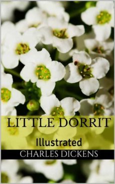 little dorrit - illustrated (ebook)-charles dickens-9788829596072