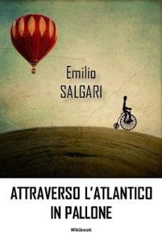 attraverso l'atlantico in pallone (ebook)-emilio salgari-9788832950472
