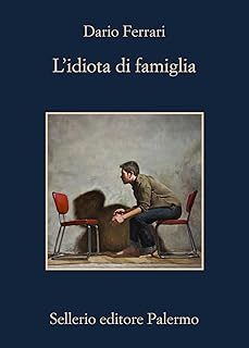 l idiota di famiglia-dario ferrari-9788838949272