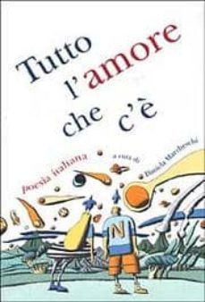 tutto l amore che c e. poesia italiana-9788879264372