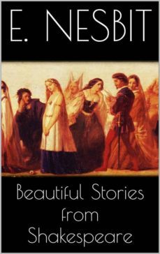 beautiful stories from shakespeare (ebook)-e. nesbit-9788892514072