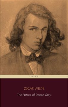 the picture of dorian gray (centaur classics) [the 100 greatest novels of all time - @68] (ebook)-oscar wilde-oscar wilde-9788892542372