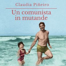 un comunista in mutande (audiolibro)-claudia pineiro-9789178651672