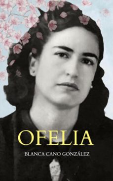 ofelia (ebook)-blanca cano gonzález-9789403753072