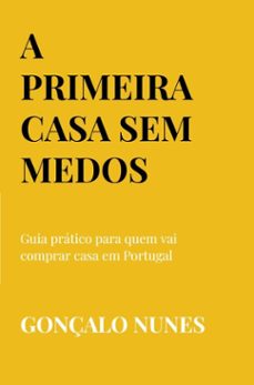 a primeira casa sem medos (ebook)-gonçalo nunes-9789403860572