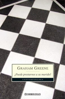 ¿puede prestarnos a su marido? (ebook)-graham greene-9789500740272