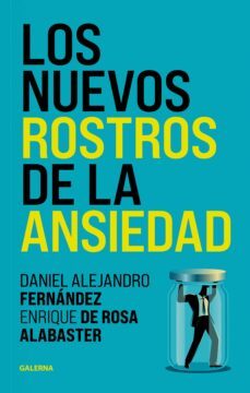 los nuevos rostros de la ansiedad (ebook)-daniel alejandro fernández-enrique de rosa alabaster-9789505569472