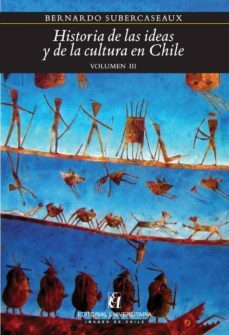 historia de las ideas y de la cultura en chile 3 (ebook)-bernardo subercaseaux-9789561123472