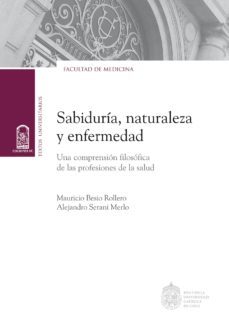 sabiduria, naturaleza y enfermedad (ebook)-mauricio besio rollero-alejandro serani merlo-9789561414372