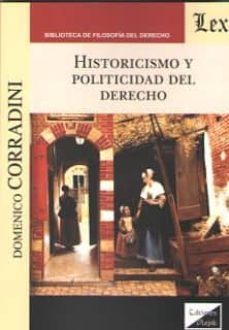 historicismo y politicidad del derecho 2018-domenico corradini-9789563920772