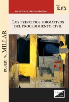 los principios formativos del procedimiento civil-robert w. millar-9789563924572