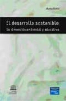 el desarrollo sostenible: su dimension ambiental y educativa (2ª ed.)-maria novo-9789568302672