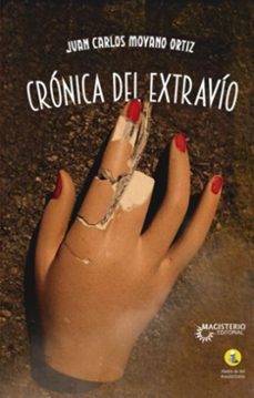 cronica del extravio (ebook)-juan carlos moyano ortiz-9789582014872