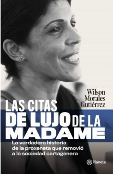 la citas de lujo de la madame (ebook)-wilson morales gutierrez-9789584275172