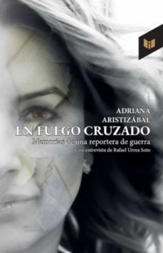 en fuego cruzado (ebook)-adriana aristizábal-9789585040472