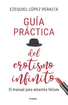 guia practica del erotismo infinito (ebook)-ezequiel lopez peralta-9789585464872