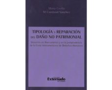 tipologia y reparacion del daño no patrimonial. situacion en iberiamerica y en la jurisprudencia de la corte interamericana de derechos humanos (ebook)-9789587103472