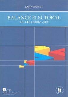 balance electoral de colombia 2010 (ebook)-yann basset-9789587382372