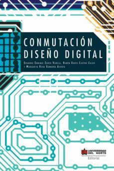 conmutacion. diseño digital (ebook)-eduardo enrique zurek varela-margarita rosa gamarra acosta-ruben dario castro calvo-9789587419672
