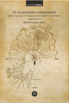 el conquistador conquistado (ebook)-marta herrera angel-9789587741872