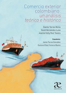 comercio exterior colombiano (ebook)-danilo torres reina-yezid hernández luna-jeanne kelly ruíz tavera-9789587789072
