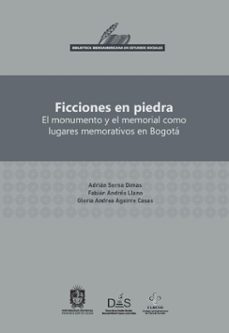 ficciones en piedra (ebook)-adrián serna dimas-fabián andrés llano-gloria andrea aguirre casas-9789587877472