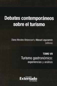 debates contemporaneos sobre el turismo. tomo vii (ebook)-manuel legizamón-luisa fernanda posada hincapié-valentina viveros palacios-9789587901672
