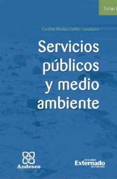 servicios publicos y medio ambiente tomo iv (ebook)-miguel angel amezquita berjan-willger deaza pulido-maria daniela rosa de la calderon-9789587904772