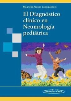 el  diagnostico clinico en neumologia pediatrica- arango loboguerrero-9789588443072