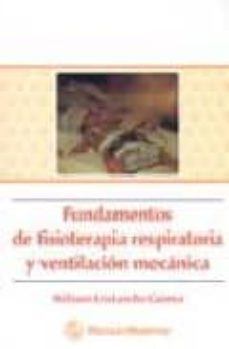fundamentos de fisioterapia respiratoria y ventilacion-william cristancho gomez-9789589446072