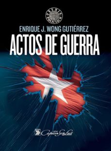actos de guerra (ebook)-enrique j. wong gutiérrez-9789592116672