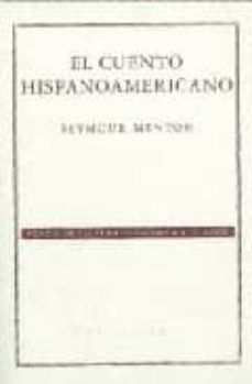 el cuento hispanoamericano (8ª ed.)-9789681676872