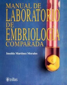 manual de laboratorio de embriologia comparada-imelda martinez morales-9789682445972