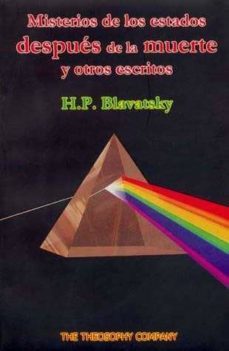 misterios de los estados despues de la muerte y otros escritos (4º ed.)-h.p. blavatsky-9789685275972
