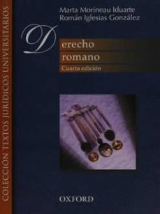derecho romano (4ª ed.)-marta morineau iduarte-roman iglesias gonzalez-9789706132772