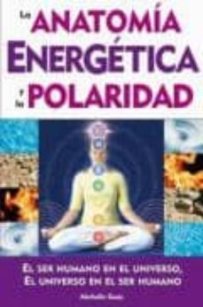 la anatomia energetica y la polaridad-michelle guay-9789706663672
