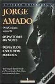 os pastores da noite; dona flor e seus dois maridos (vol. ix)-jorge amado-9789722016872