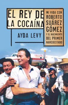 el rey de la cocaina (ebook)-9789871786572