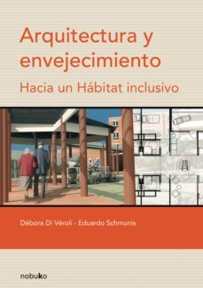 arquitectura y envejecimiento (ebook)-debora di veroli-eduardo schmunis-9789873409172