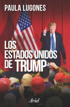 los estados unidos de trump (ebook)-paula lugones-9789873804472