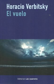 el vuelo-horacio verbitsky-9789874936172