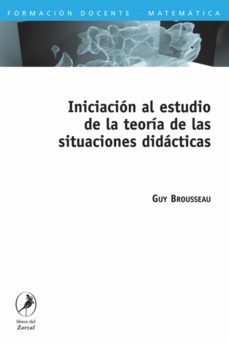 iniciación al estudio de la teoría de las situaciones didácticas (ebook)-guy brousseau-9789875993372